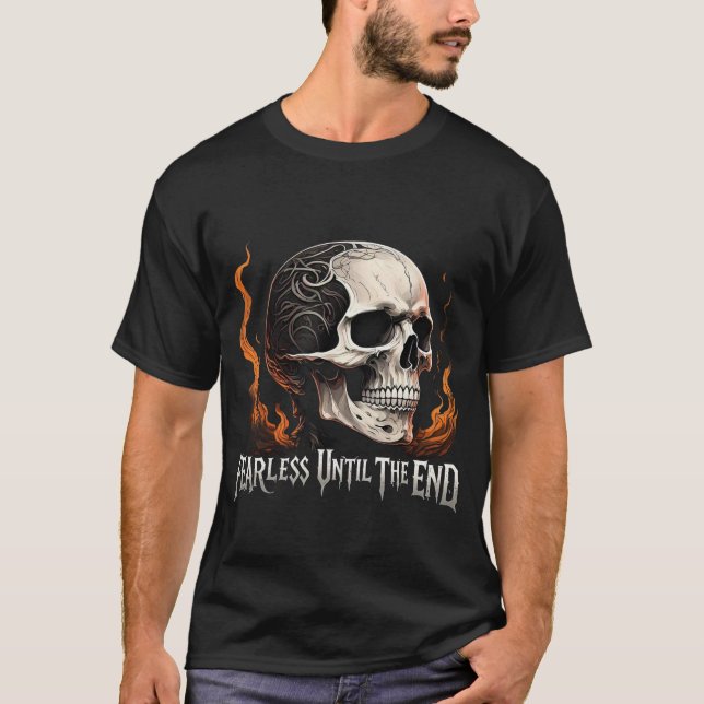 Sans peur jusqu'à la fin du crâne T-shirt (Devant)