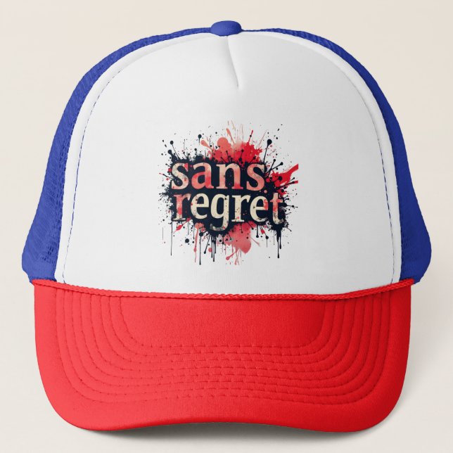 Sans Regret - Urban Splash Art Zitat Truckerkappe (Vorderseite)
