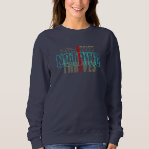 Sans travail Rien n'est bon   Sweatshirt des femme