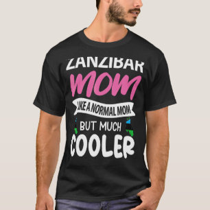 Sansibar Mama wie eine normale Mama, aber viel Coo T-Shirt