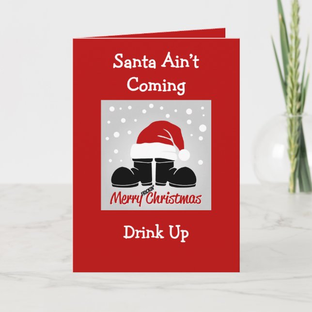 Santa Ain kommt nicht, trinken Sie die geklappte G Karte (Vorderseite)