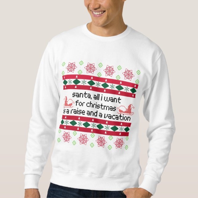Santa Alles, was ich zu Weihnachten Gewollt habe,  Sweatshirt (Vorderseite)