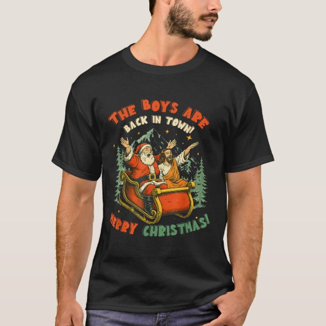 Santa &amp; Jesus Back In Town Merry Christmas, Ho T-Shirt (Vorderseite)