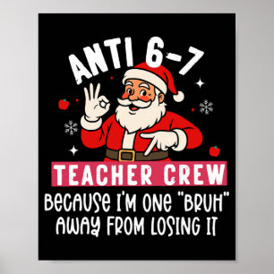 Santa Anti 6 7 Lehrer Crew Nr 67 Meme Weihnachten  Poster