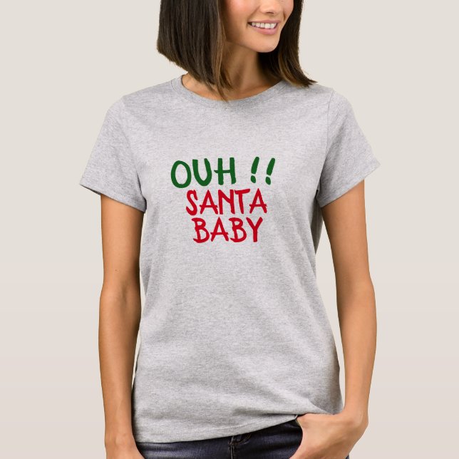 Santa Baby Funny Christmas Shirt, Holiday Spaß T-Shirt (Vorderseite)