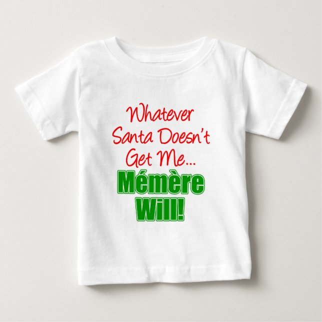 Santa bekommt mir kein Memere Baby T-shirt (Vorderseite)