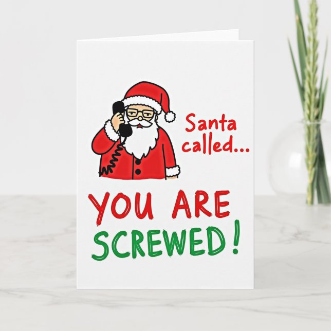 Santa Called You Are Screwed Card Karte (Vorderseite)