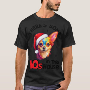 Santa Chihuahua Hund Es gibt ein paar Hos in diese T-Shirt