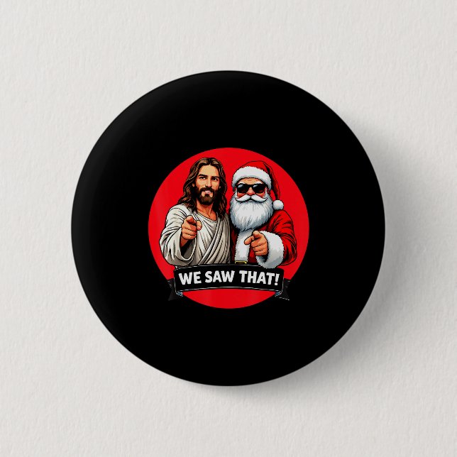 Santa Claus And Jesus Christ I Saw That Funny Chri Button (Vorderseite)