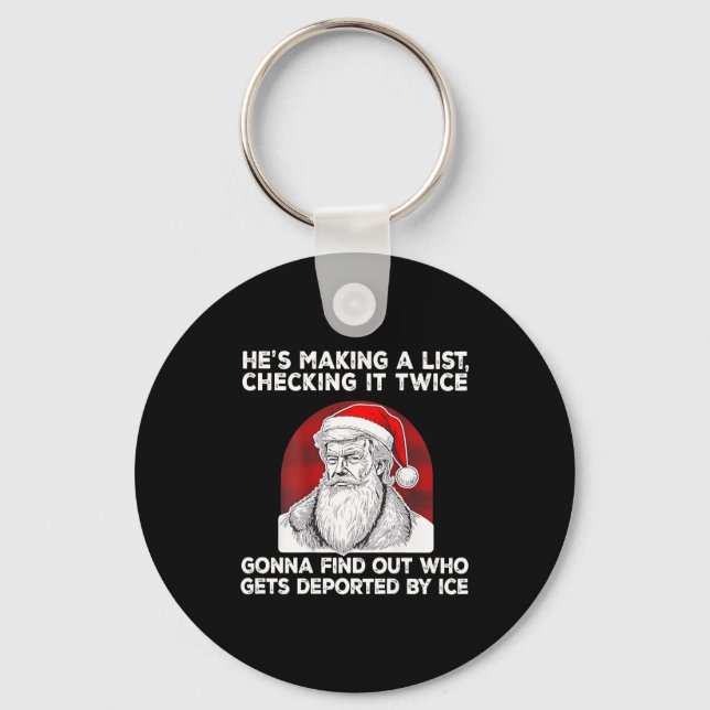 Santa Claus He's Making A List Checking It Twice ( Schlüsselanhänger (Vorderseite)