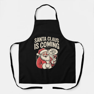 Santa Claus kommt Sie sagte Lustiges Weihnachten X Schürze