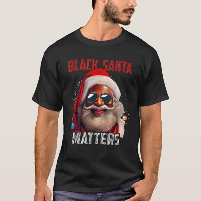 Santa Claus Matters Santa Black Afro African Ameri T-Shirt (Vorderseite)