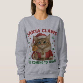 Santa Claws is Coming to Town T-Shirt Sweatshirt