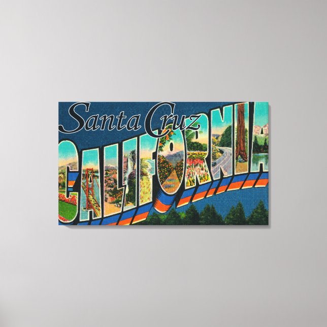 Santa Cruz, Kalifornien - Große Buchstabenszenen Leinwanddruck (Vorderseite)
