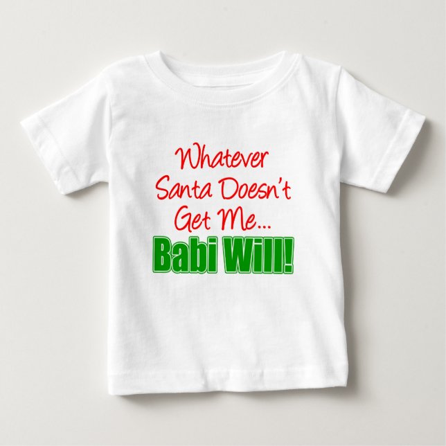 Santa Doesn nicht Babi Will Baby T-shirt (Vorderseite)