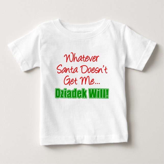 Santa Doesn't Dziadek Will Baby T-shirt (Vorderseite)
