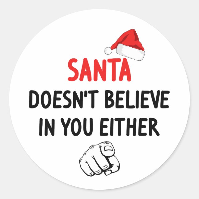 Santa glaubt nicht runder aufkleber (Vorderseite)