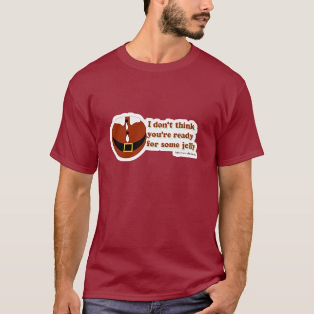 Santa has Jelly Funny Christmas Epic Slogan Art T-Shirt (Vorderseite)
