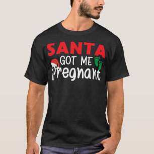 Santa hat mich schwanger gemacht Weihnachten Schwa T-Shirt