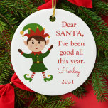 Santa I war ein gutes Foto Weihnachten Elf Keramik Keramik Ornament<br><div class="desc">Dieses Santa-Message-Ornament zeichnet sich durch ein niedliches Elfendesign aus. Personalisieren Sie es mit einem Namen,  Jahr und Foto auf der Rückseite.</div>