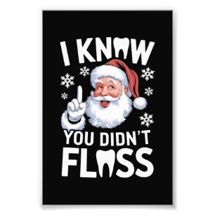 Santa I weißt, dass du Zahnärzte nicht entzündlich Fotodruck