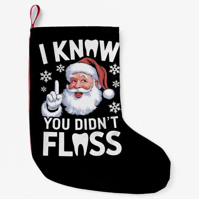 Santa I weißt, dass du Zahnärzte nicht entzündlich Kleiner Weihnachtsstrumpf (Vorderseite)