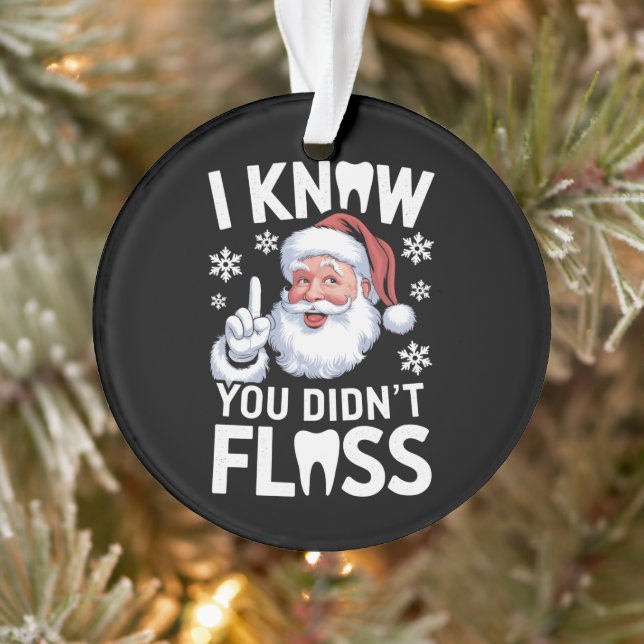Santa I weißt, dass du Zahnärzte nicht entzündlich Ornament (Baum)