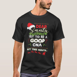 Santa I wirklich versucht, ein gutes CNA Weihnacht T-Shirt