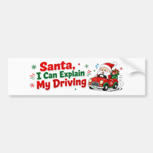 Santa, ich kann mein Fahrverhalten erklären Lustig Autoaufkleber