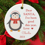 Santa I've Been Good Photo Christmas Penguin Keramik Ornament<br><div class="desc">This Santa message ornament features a cute festive penguin design. Personalize it with name,  year and photo on the back.</div>