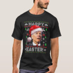 Santa Joe Biden Happy Oaster Ugly Christmas T-Shirt<br><div class="desc">Santa Joe Biden Happy Oaster Ugly Christmas</div>