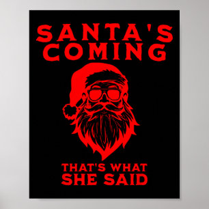 Santa kommt Das hat sie gesagt Unangebracht Poster