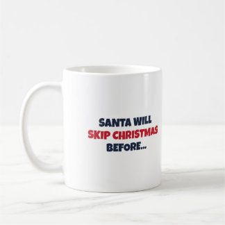 Santa lässt Weihnachten aus, bevor die Schwiegermu Kaffeetasse