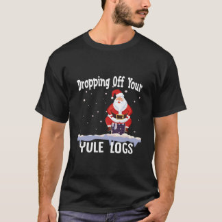 Santa liefert Ihre Yule Logs ab T-Shirt