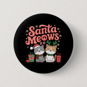 Santa Meows Niedliche Weihnachtskätzchen Weihnacht Button