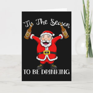 Santa mit Bier Die Zeit ist gekommen, um lustig zu Karte