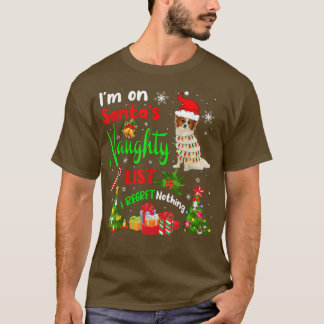 Santa Papillon I'm On Santa's Naughty List Xmas Tr T-Shirt