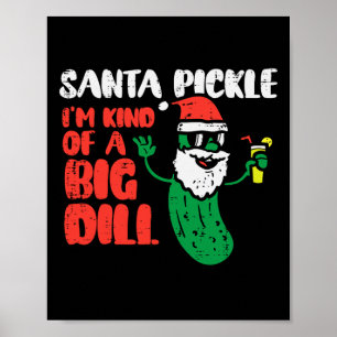 Santa Pickle So Eine Art Große Dill Gurke Lustiges Poster