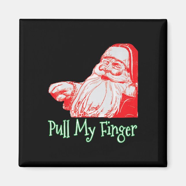 Santa Pull My Finger Funny Weihnachts-Furz Spaß Pr Magnet (Vorne)