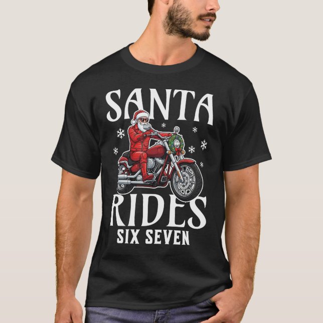 Santa Rides Six Seven T-Shirt (Vorderseite)