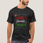 Santa S Favorite Caregier Funny Christmas Santa H T-Shirt<br><div class="desc">Santa S Lieblings-Karriere Funny Christmas Weihnachtsmannmütze Lights</div>
