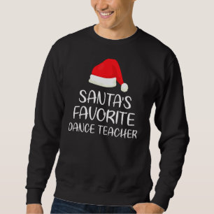 Santa S Lieblings Tanzlehrer Matching Family Chr Sweatshirt