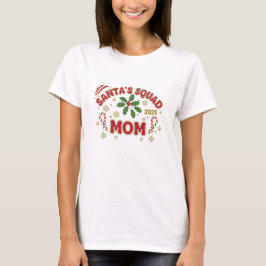 Santa’s Squad – Mom 2025 | Funny Christmas Family T-Shirt