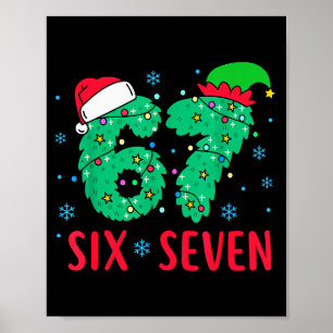 Santa sagt sechs sieben 67 Meme Weihnachten Feiert Poster