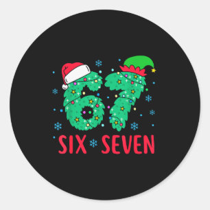 Santa sagt sechs sieben 67 Meme Weihnachten Feiert Runder Aufkleber
