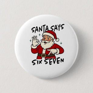 Santa sagt sechs sieben 6 7 Lustiger Brainrot Weih Button