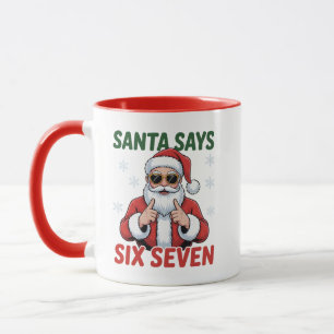 Santa sagt sechs sieben 6 7 Lustiger Weihnachtswit Tasse