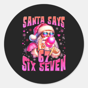 Santa sagt sechs sieben 6 7 Meme Santa Nk Bubble C Runder Aufkleber