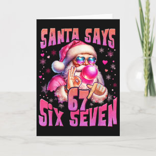 Santa sagt sechs sieben 6 7 Meme Santa rosa Blase Karte