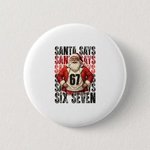 Santa sagt sechs sieben button